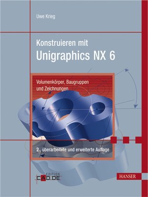 cover image of Konstruieren mit Unigraphics NX 6
